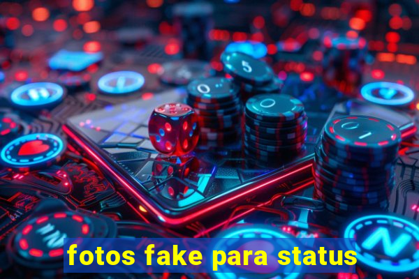 fotos fake para status